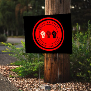 Stand Up for Justice - Antifascist - Unite to Fight Against the Right 2025 Yard Sign