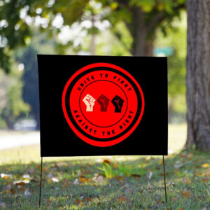 Stand Up for Justice - Antifascist - Unite to Fight Against the Right 2025 Yard Sign