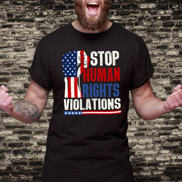 Stop Human Rights Violations - Anti Trump 2025 T-Shirt