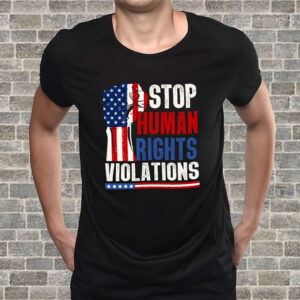 Stop Human Rights Violations - Anti Trump 2025 T-Shirt