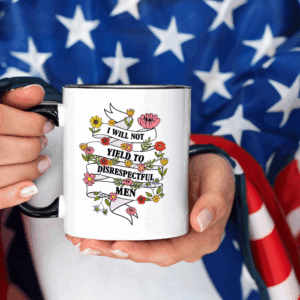 Subtle I Will Not Yield To Disrespectful Men - AOC Political Statement 2025 Mug