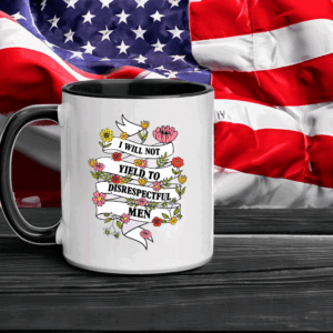 Subtle I Will Not Yield To Disrespectful Men - AOC Political Statement 2025 Mug