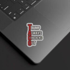 T.A.C.O. Shirt Trump Always Chickens Out Sticker, Car Magnet