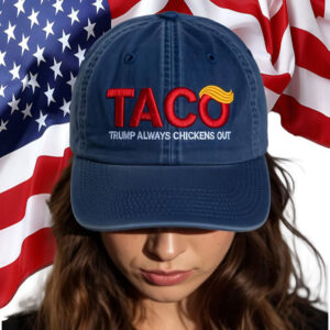 TACO Trump Always Chickens Out Hat