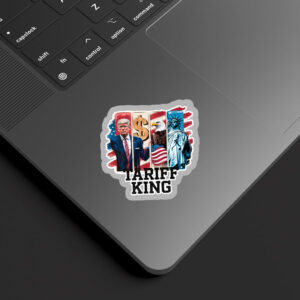 Tariff King, Anti-Trump - Trump Is A Racist 2025 Sticker, Car Magnet