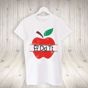 Teacher Apple FDT, Teacher F*ck Donald Trump 2025 T-Shirt
