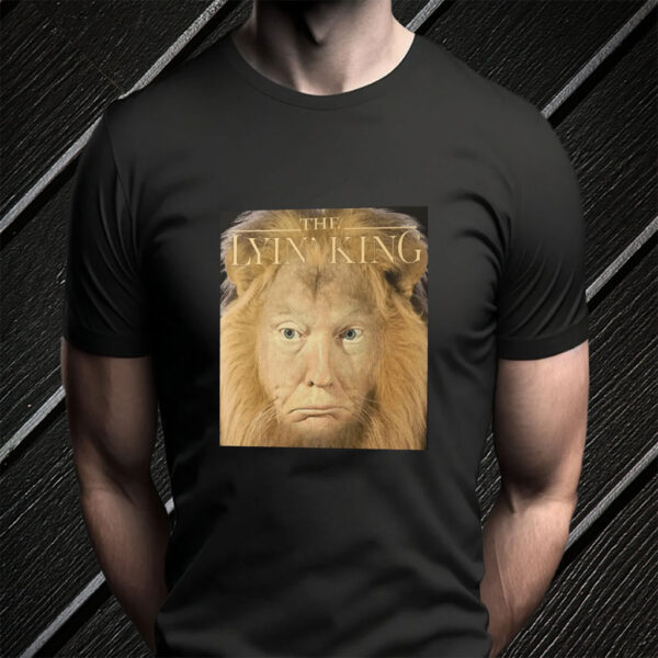 The Lyin King Anti Donald Trump 2025 T-Shirt
