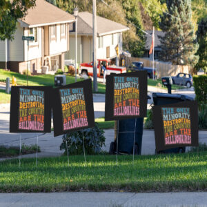 The Only Minority Destroying The Countruy Are The Billionaires Yard Sign