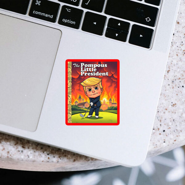 The Pompous Little President, Funny Anti-Trump 2025 Sticker, Car Magnet