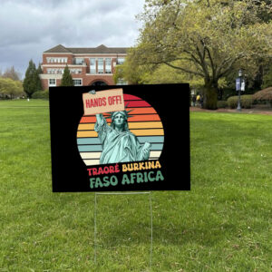 Traoré Is My President, Burkina Faso Africa, Hands Off 2025 Yard Sign
