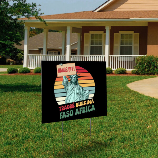 Traoré Is My President, Burkina Faso Africa, Hands Off 2025 Yard Sign