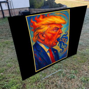 Trump Lies 2025 Yard Sign