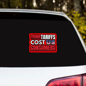Trump Tariffs Cost US Consumers - Anti Fascism Fight Oligarchy 50501 Sticker, Car Magnet