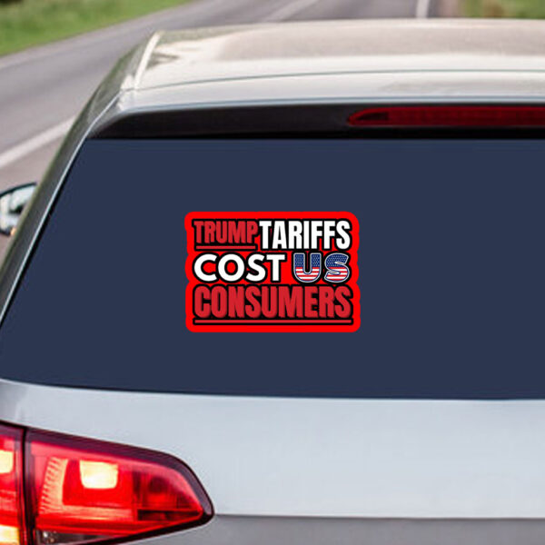Trump Tariffs Cost US Consumers - Anti Fascism Fight Oligarchy 50501 Sticker, Car Magnet