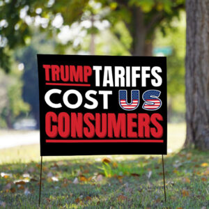Trump Tariffs Cost US Consumers - Anti Fascism Fight Oligarchy 50501 Yard Sign