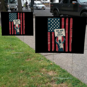Upside down American Flag, We’re Not Okay, Bernie Sanders For America 2025 Yard Sign