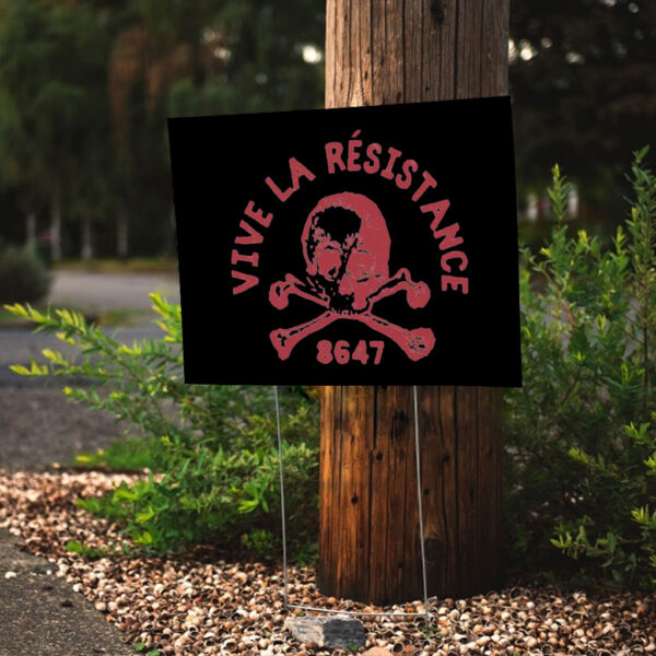 Vive La Résistance 8647 FDT Yard Sign