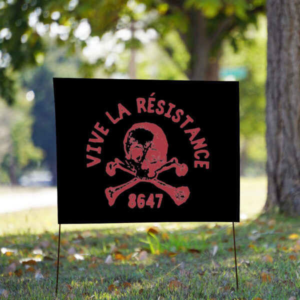 Vive La Résistance 8647 FDT Yard Sign