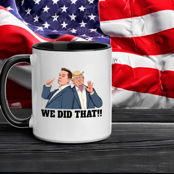 We Did That Anti Trump Anti Racism 2025 Mug