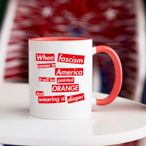 When Fascism Comes To America – Anti Trump Mug
