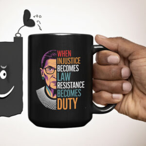 When Injustice Becomes Law Resistance Becomes Duty 2025 Mug