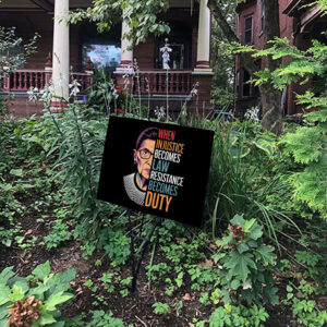 When Injustice Becomes Law Resistance Becomes Duty 2025 Yard Sign