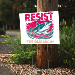 Womens Resist Oligarchy Fight Funny Fish Yard Sign