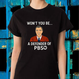 Won't you be a defender of PBS 2025 T-Shirt