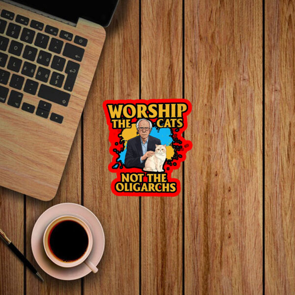 Worship The Cats Not The Oligarchy 2025 Sticker, Car Magnet