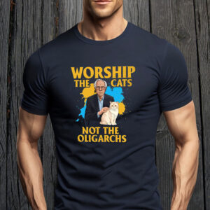 Worship The Cats Not The Oligarchy 2025 T-Shirt