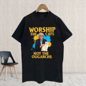 Worship The Cats Not The Oligarchy 2025 T-Shirt