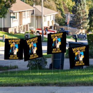 Worship The Cats Not The Oligarchy 2025 Yard Sign