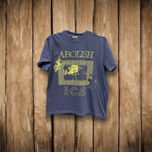 Abolish ICE 2025 T-Shirt