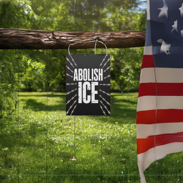 Abolish ICE Barbed Wire Yard Sign – Anti-ICE Protest Lawn Sign