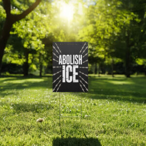 Abolish ICE Barbed Wire Yard Sign – Anti-ICE Protest Lawn Sign