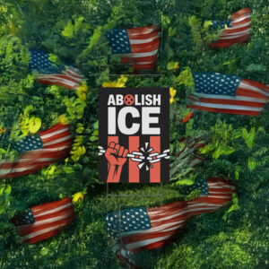 Abolish ICE Immigration Human Rights Yard Sign