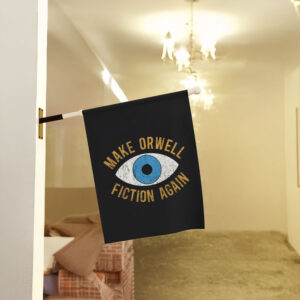 Anti-Trump-Flag,-Make-Orwell-Fiction-Again-Flags