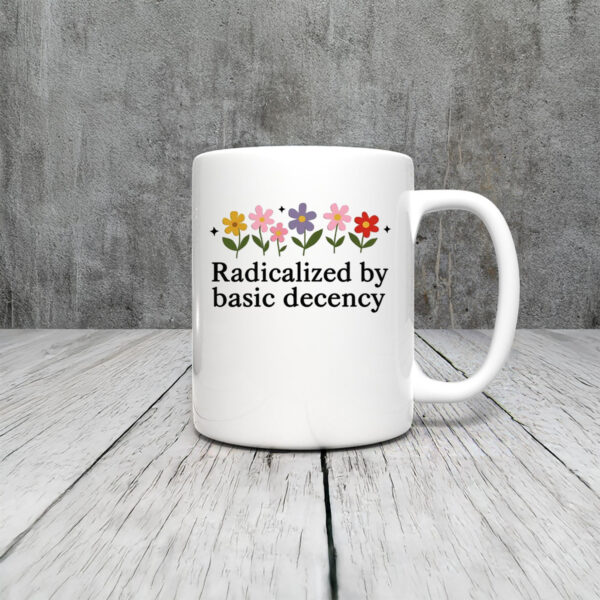 Anti-Trump-Mug,-Radicalized-By-Basic-Decebcy-Mug