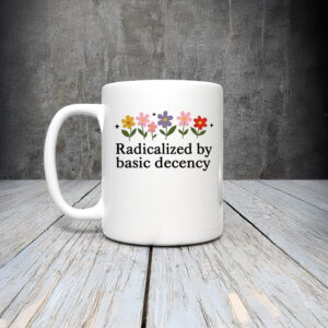 Anti-Trump-Mug,-Radicalized-By-Basic-Decebcy-Mug-us