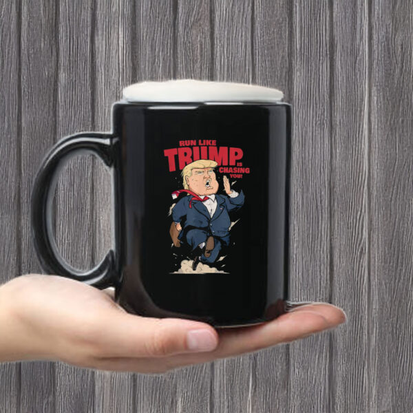 Anti-Trump-Mug,-Run-Like-Trump-Is-Chasing-You!-Mug-us