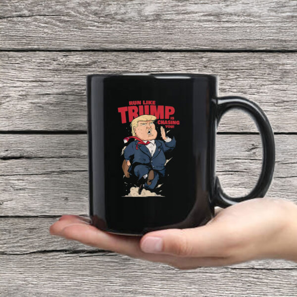 Anti-Trump-Mug,-Run-Like-Trump-Is-Chasing-You!-Mug-usa