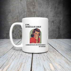 Anti-Trump-Mug,-Smells-like-Christian-Hypocrisy-Mug-us