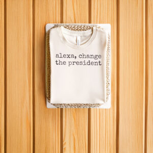 Anti-Trump-T-Shirt,-Alexa-Change-The-President-Shirt-usa