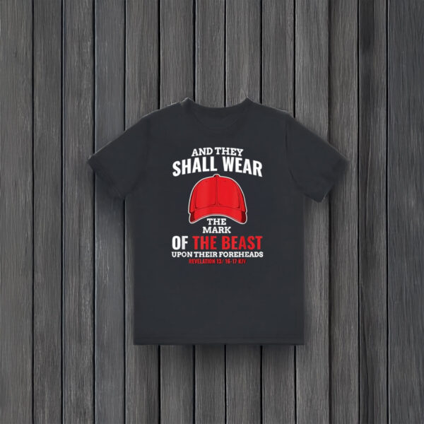 Anti-Trump-T-Shirt,-And-They-Shall-Wear-Shirt-usa