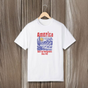 Anti-Trump-T-Shirt,-Built-By-Immigrants-Shirt-us