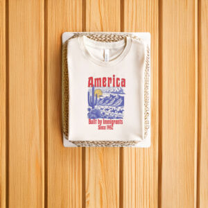 Anti-Trump-T-Shirt,-Built-By-Immigrants-Shirt-usa
