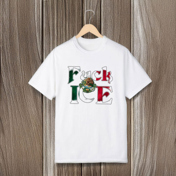 Anti-Trump-T-Shirt,-Fck-ICE-Mexico-Flag-Shirts