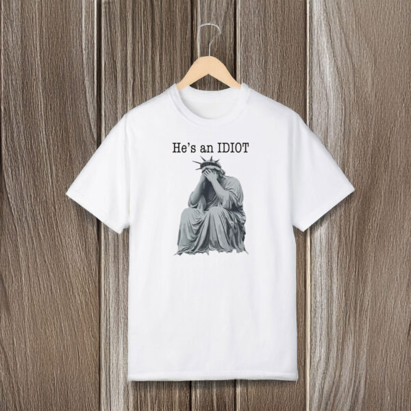 Anti-Trump-T-Shirt,-He-is-an-IDIOT-Shirts