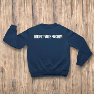 Anti-Trump-T-Shirt,-I-Didn't-Vote-for-Him-Shirt-us