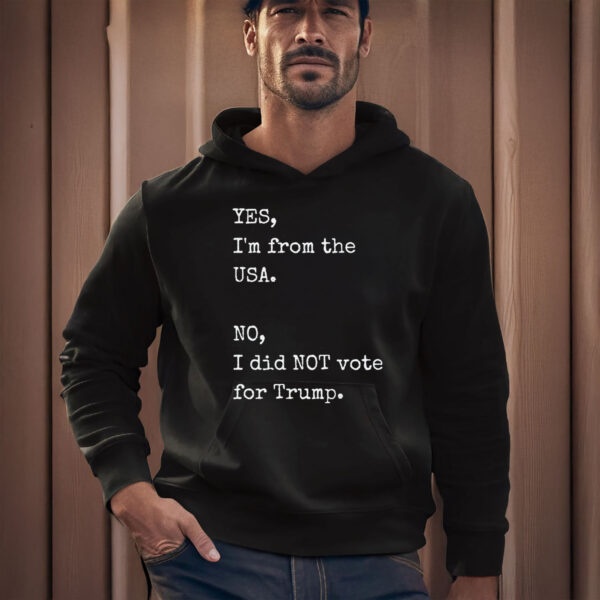 Anti-Trump-T-Shirt,-I'm-from-the-USA-Shirt